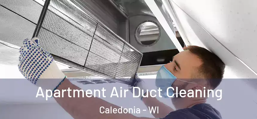  Apartment Air Duct Cleaning Caledonia - WI